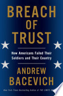 Breach of trust : how Americans failed their soldiers and their country /