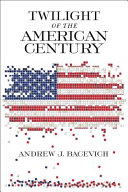 Twilight of the American century /