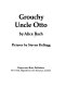 Grouchy Uncle Otto /