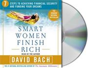 Smart women finish rich : [7 steps to achieving financial security and funding your dreams] /