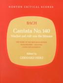 Cantata no. 140: Wachet auf, ruft uns die Stimme. : The score of the New Bach edition; backgrounds; analysis; views and comments /