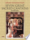 Seven great sacred cantatas : in full score : from the Bach-Gesellschaft edition /
