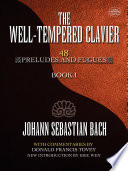 The well-tempered clavier : 48 preludes and fugues.