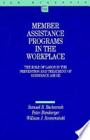 Member assistance programs in the workplace : the role of labor in the prevention and treatment of substance abuse /