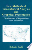 New methods of geostatistical analysis and graphical presentation : distributions of populations over territories /