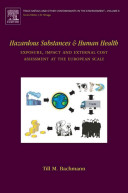 Hazardous substances and human health : exposure impact and external cost assessment at the European scale /