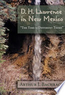 D.H. Lawrence in New Mexico : "the time is different there" /