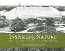 Inspired by nature : the Garfield Park Conservatory and Chicago's West Side /