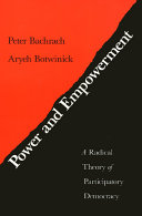 Power and empowerment : a radical theory of participatory democracy /
