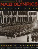 The Nazi Olympics : Berlin 1936 /