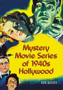 Mystery movie series of 1940s Hollywood /