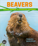 Beavers : radical rodents and ecosystem engineers /