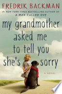 My grandmother asked me to tell you she's sorry /