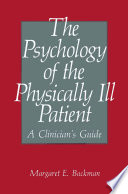 The psychology of the physically ill patient : a clinician's guide /