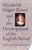 Elizabeth Singer Rowe and the development of the English novel /