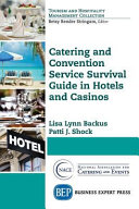 Catering and convention service survival guide in hotels and casinos /