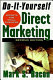 Do-it-yourself direct marketing : secrets for small business /