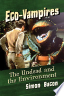 Eco-vampires : the undead and the environment /