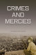 Crimes and mercies : the fate of German civilians under Allied occupation, 1944-1950 /