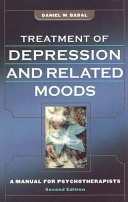 Treatment of depression and related moods : a manual for psychotherapists /