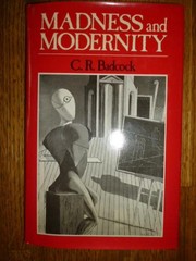 Madness and modernity : a study in social psychoanalysis /