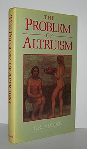 The problem of altruism : Freudian-Darwinian solutions /