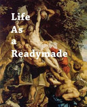 Life as a readymade /