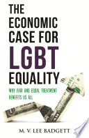 The economic case for LGBT equality : why fairness and equal treatment benefits us all /