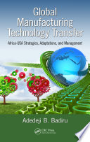 Global manufacturing technology transfer : Africa-USA strategies, adaptations, and management /