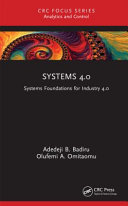 Systems 4.0 : systems foundations for industry 4.0 /