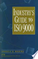 Industry's guide to ISO 9000 /