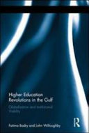 Higher education revolutions in the Gulf : globalization and institutional viability /