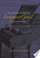 The eighteenth-century fortepiano grand and its patrons from Scarlatti to Beethoven /