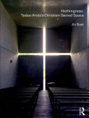 Nothingness : Tadao Ando's Christian sacred space /