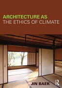 Architecture as the ethics of climate /
