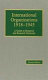 International organizations, 1918-1945 : a guide to research and research materials /