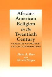 African-American religion in the twentieth century : varieties of protest and accommodation /