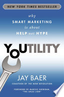 Youtility : why smart marketing is about help not hype /