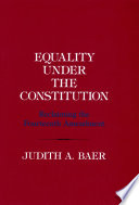 Equality under the Constitution : Reclaiming the Fourteenth Amendment.