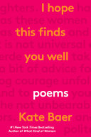 I hope this finds you well : poems /