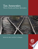 Tax amnesties : theory, trends, and some alternatives /