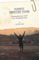 Classic American films : conversations with the screenwriters /