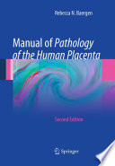 Manual of pathology of the human placenta /