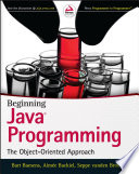 Beginning Java programming : the object-oriented approach /