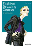 Fashion drawing course : from human figure to fashion illustration /