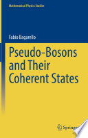 Pseudo-Bosons and Their Coherent States /