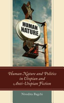 Human nature and politics in utopian and anti-utopian fiction /