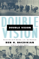 Double vision : reflections on my heritage, life, and profession /