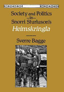 Society and politics in Snorri Sturluson's Heimskringla /