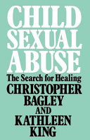 Child sexual abuse : the search for healing /